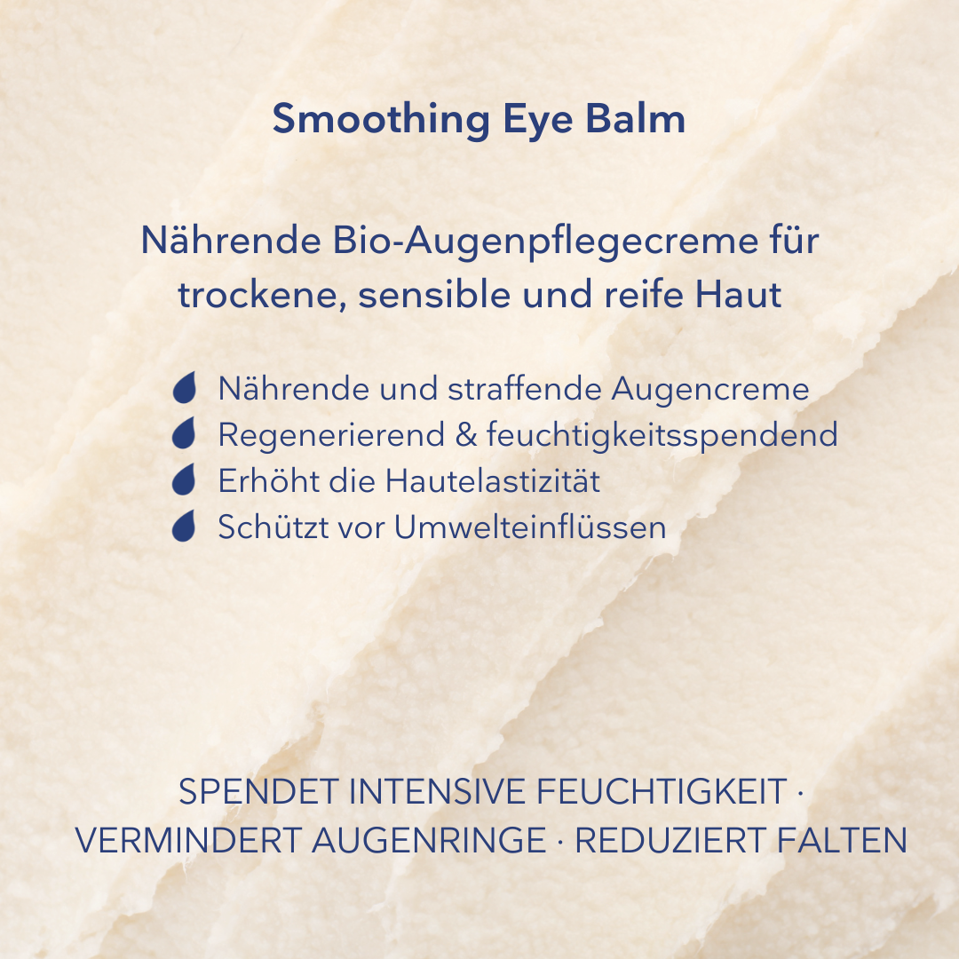 Bio Augenbalsam und Gesichtspflege ohne Wasser - Smoothing Eye Balm